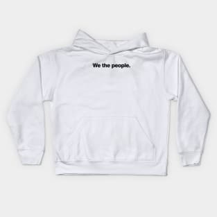 We the people Kids Hoodie